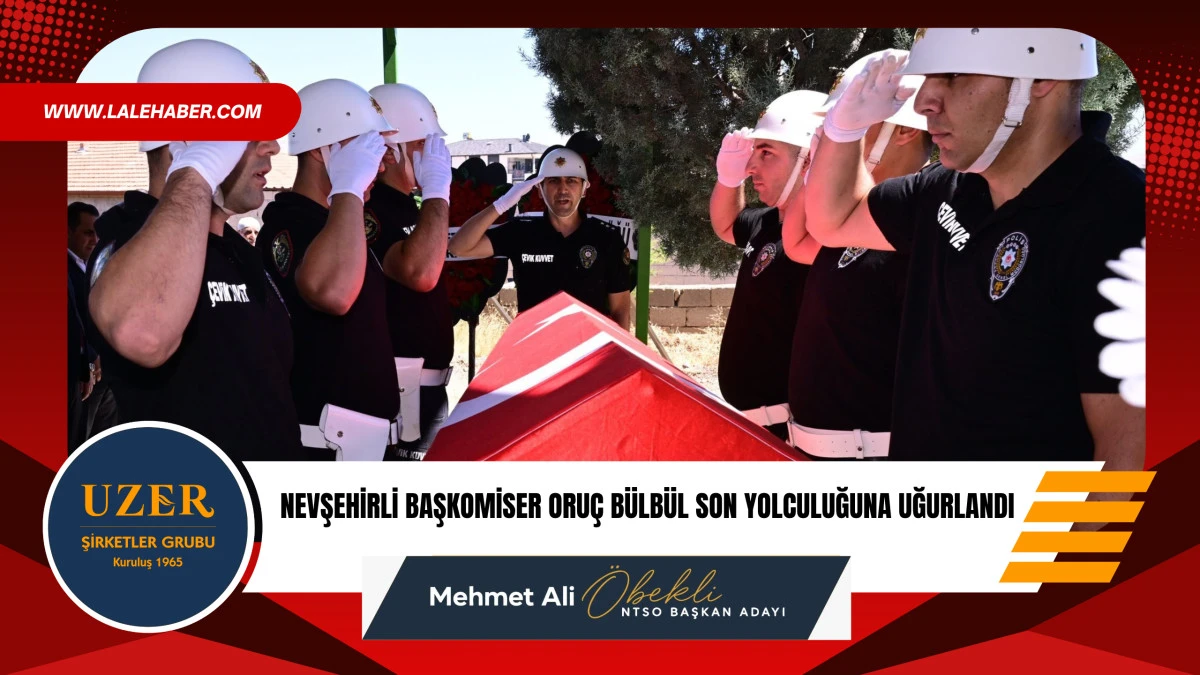 Başkomiser Oru&ccedil; B&uuml;lb&uuml;l, son yolculuğuna uğurlandı