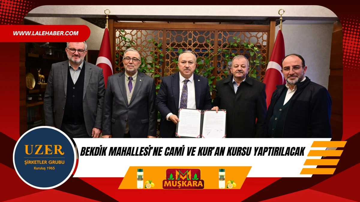 Bekdik Mahallesi&rsquo;ne Cami ve Kur&rsquo;an kursu yapılacak