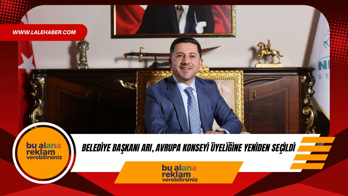 Belediye Başkanı Arı, Avrupa Konsey &uuml;yeliğine yeniden se&ccedil;ildi