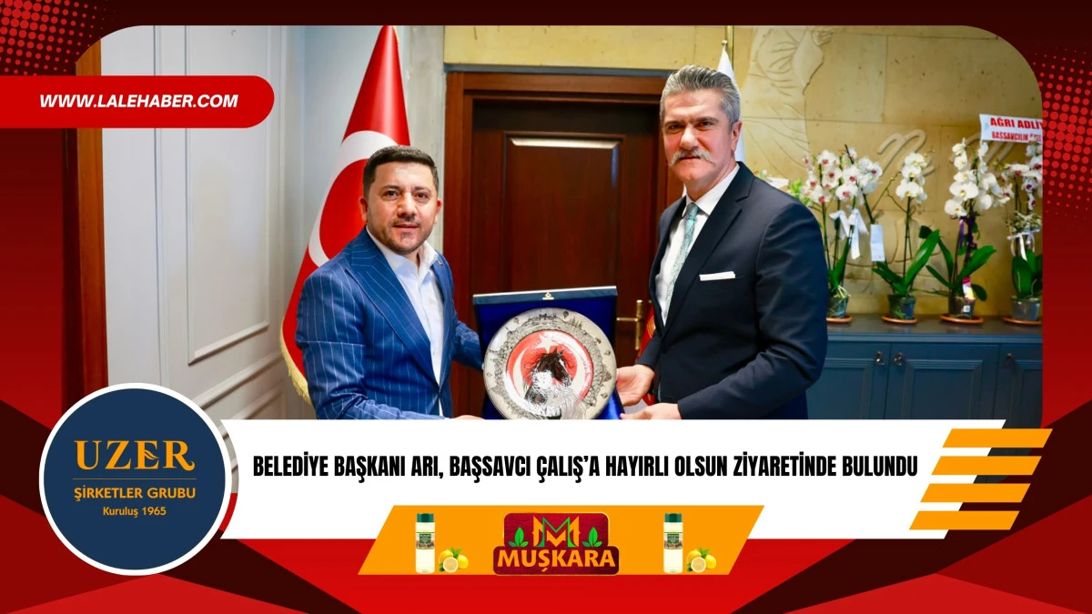 Belediye Başkanı Arı, Başsavcı &Ccedil;alış'a hayırlı olsun ziyaretinde bulundu