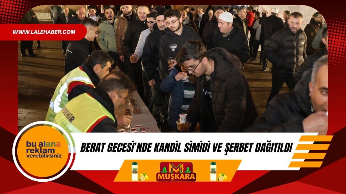 Berat Gecesi&rsquo;nde kandil simidi ve şerbet dağıtıldı