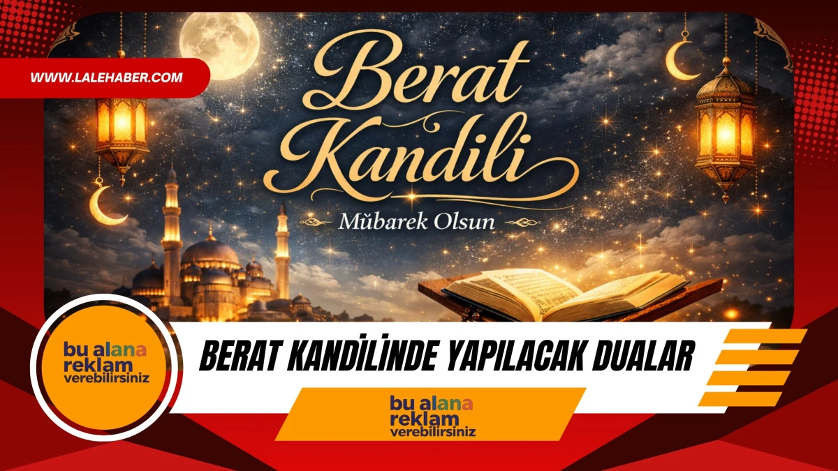 Berat Kandilinde yapılacak dualar neler?