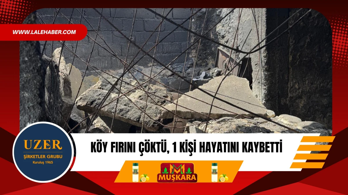 &Ccedil;akıllı k&ouml;y&uuml;nde k&ouml;y fırını &ccedil;&ouml;kt&uuml;, 1 kişi hayatını kaybetti
