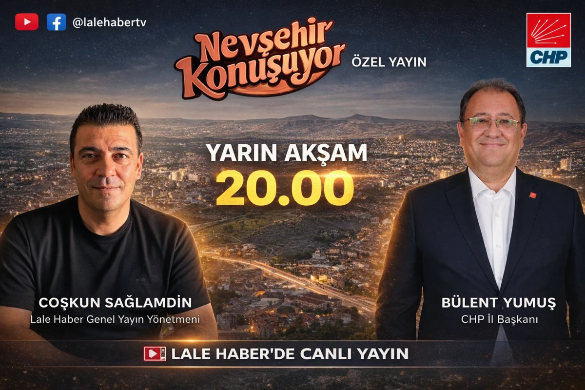 CHP İl Başkanı B&uuml;lent Yumuş, Nevşehir Konuşuyor&rsquo;da soruları cevaplayacak