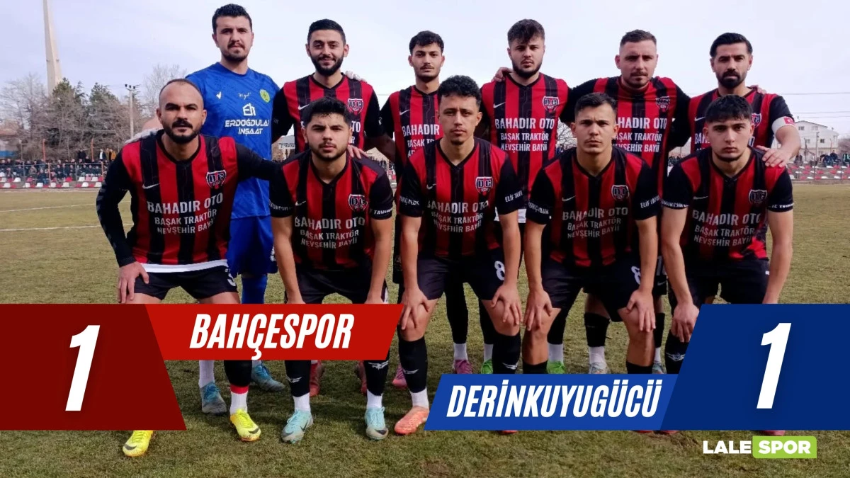 Derinkuyug&uuml;c&uuml;, Bah&ccedil;espor ile deplasmanda 1-1 berabere kaldı