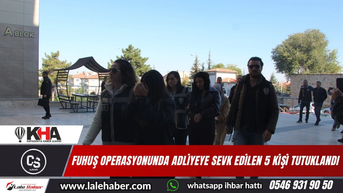 Fuhuş operasyonunda adliyeye sevk edilen 5 kişi tutuklandı