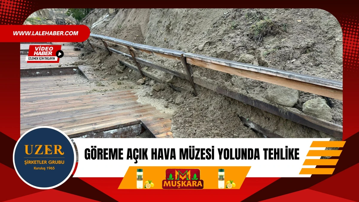 Göreme Açık Hava Müzesi yolunda tehlike: ziyaretçiler risk altında