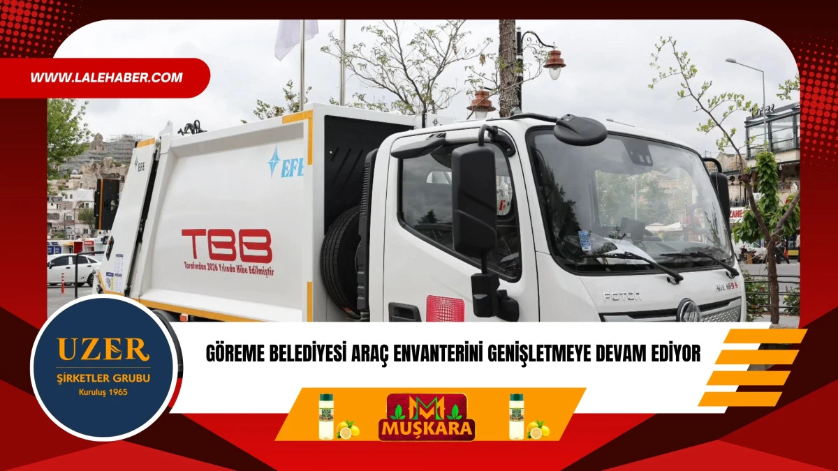 G&ouml;reme Belediyesi ara&ccedil; filosunu genişletmeye devam ediyor