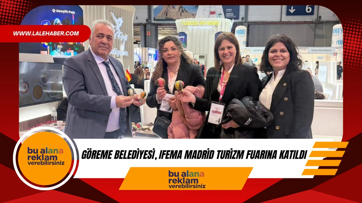 G&ouml;reme Belediyesi, IFEMA Madrid Turizm Fuarına katıldı