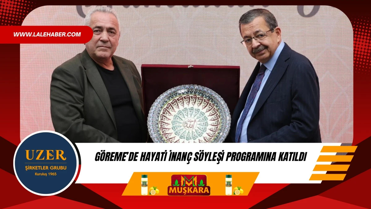 G&ouml;reme'de Hayati İnan&ccedil; s&ouml;yleşi programı b&uuml;y&uuml;k ilgi g&ouml;rd&uuml;