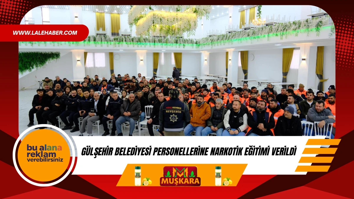 G&uuml;lşehir Belediyesi personellerine narkotik eğitimi verildi
