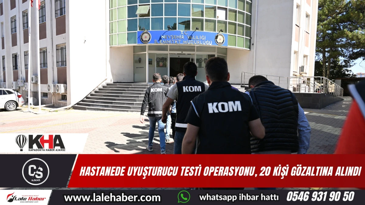 Hastanede uyuşturucu testi skandalı: 20 şüpheli gözaltına alındı