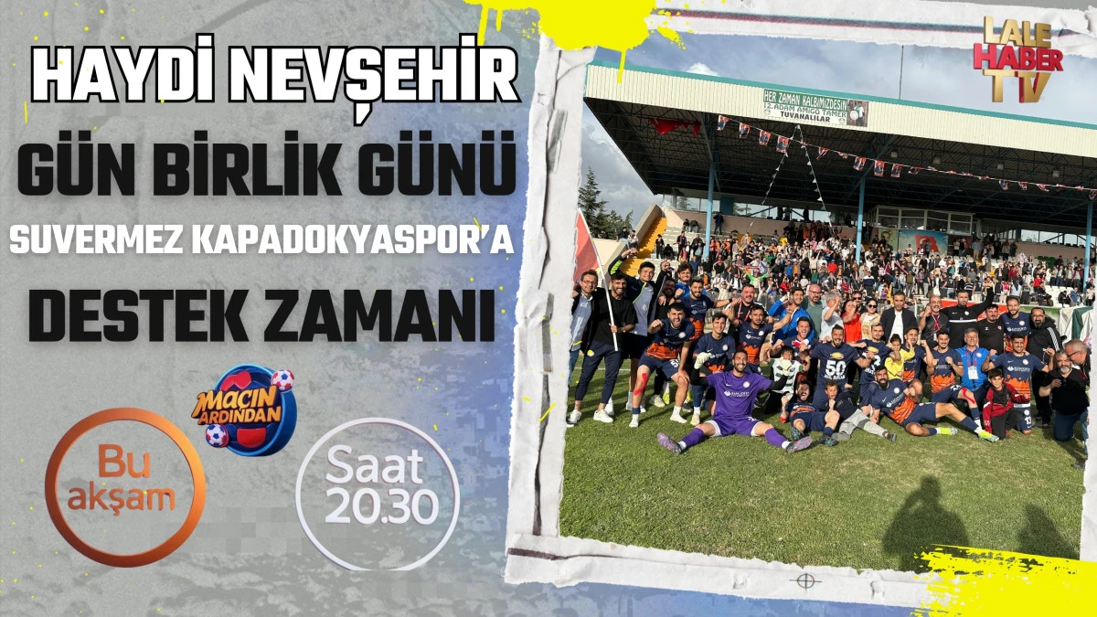 Haydi Nevşehir, Suvermez Kapadokyaspor için birlik vakti