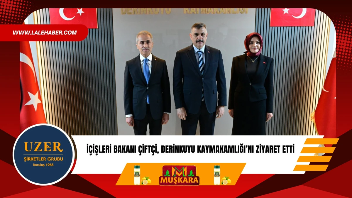 İ&ccedil;işleri Bakanı &Ccedil;ift&ccedil;i, Derinkuyu Kaymakamlığı'nı ziyaret etti