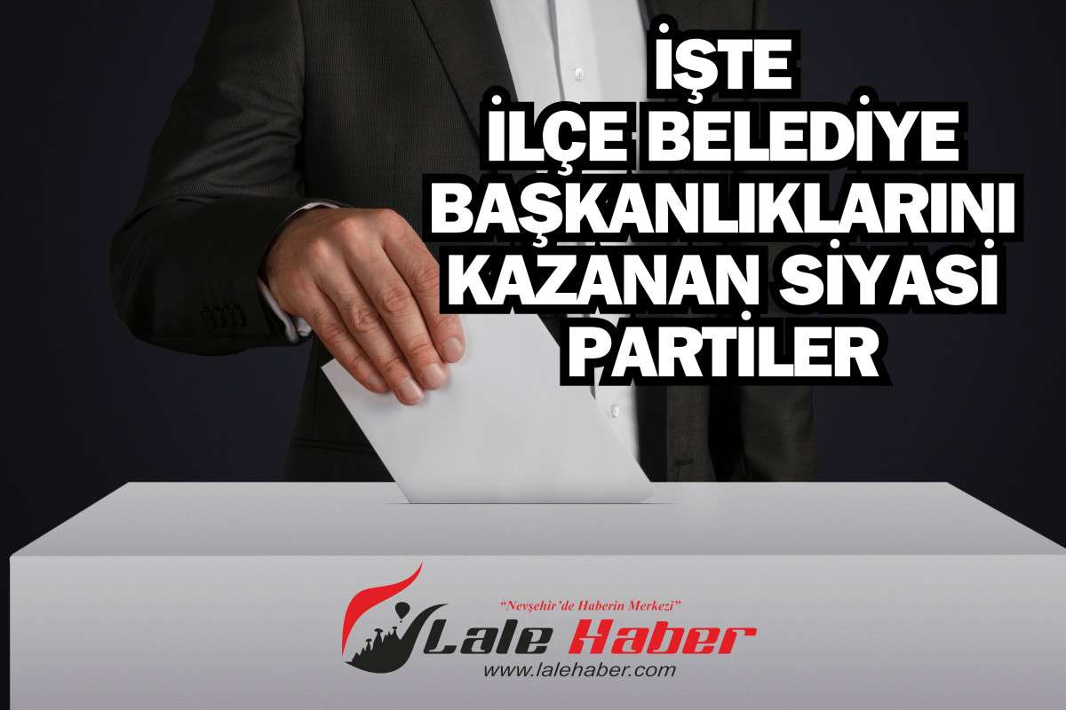 İşte İlçe Belediye Başkanlığını kazanan isimler