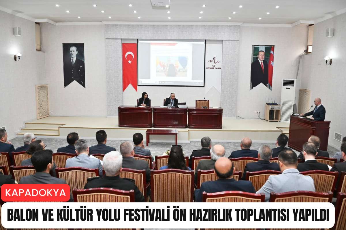 Kapadokya Balon ve Kültür Yolu Festivali ön hazırlık toplantısı yapıldı