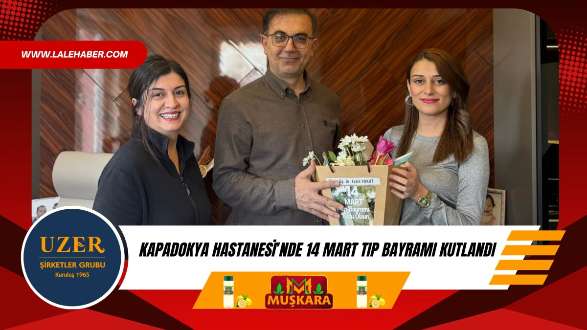 Kapadokya Hastanesi'nde 14 Mart Tıp Bayramı kutlandı