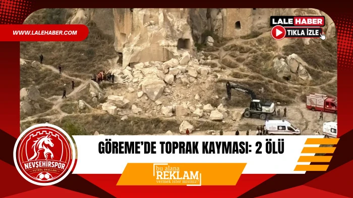 Kapadokya'da peribacası yıkıldı 2 kişi hayatını kaybetti