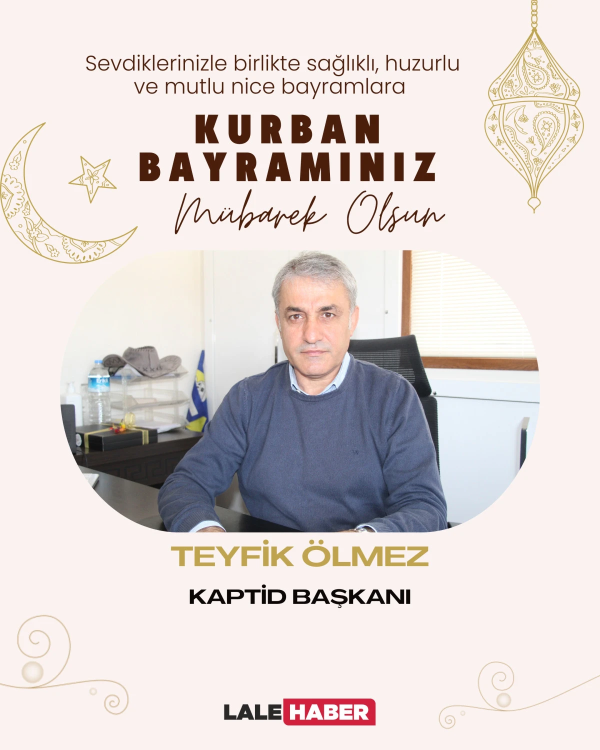 KAPTİD Başkanı Teyfik Ölmez, Kurban Bayramını kutladı