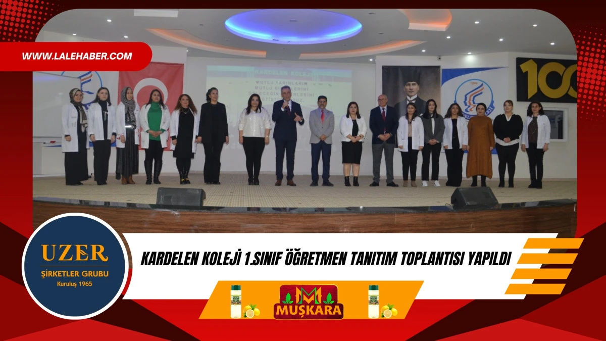 Kardelen Eğitim Kurumlarında 1. sınıf &ouml;ğretmen tanıtım toplantısı yapıldı