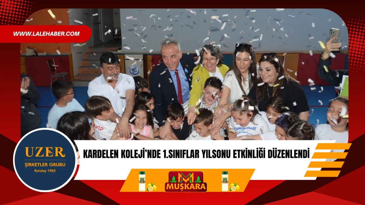 Kardelen Koleji&rsquo;nde 1.sınıflar yılsonu etkinliği d&uuml;zenledi