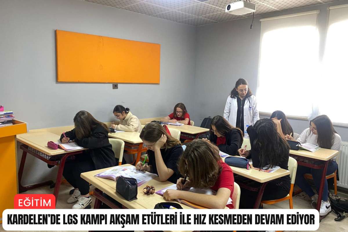 Kardelen’de LGS kampı akşam etütleri devam ediyor