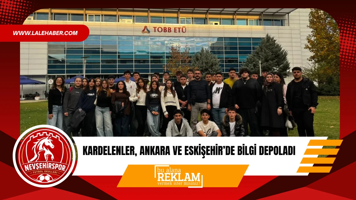 Kardelenler Ankara ve Eskişehir&rsquo;de bilgi depoladı