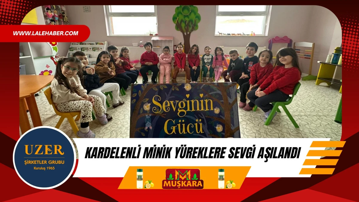 Kardelenli minik y&uuml;reklere sevgi aşılandı