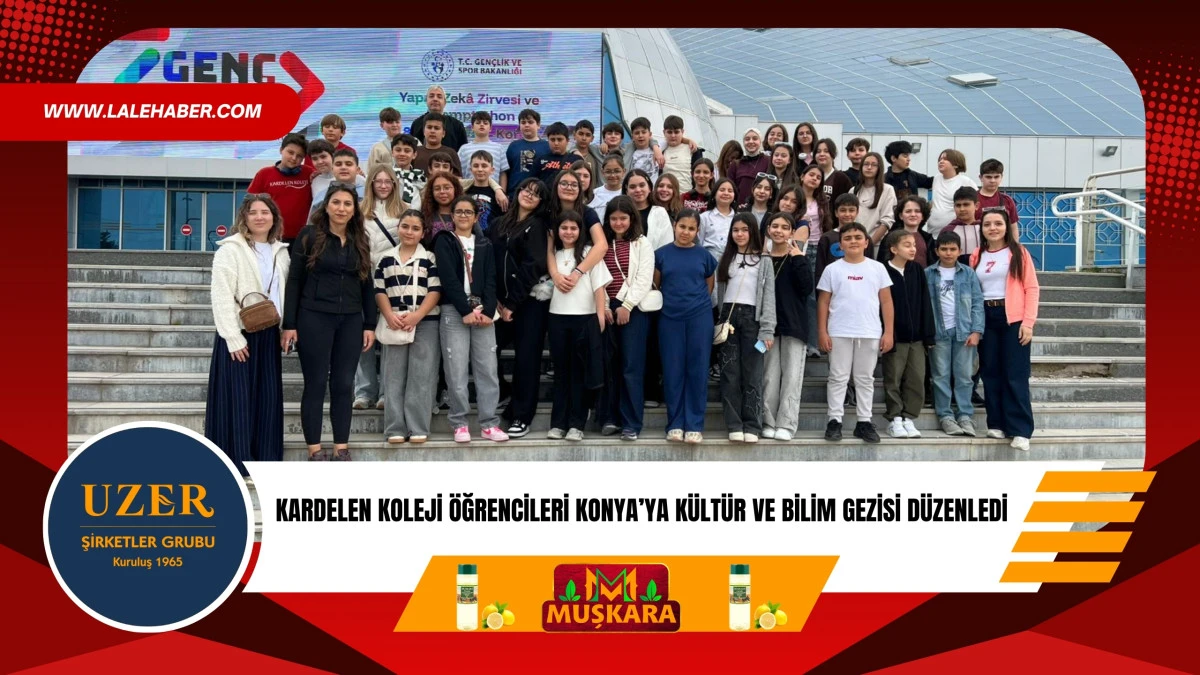 Kardelenli &ouml;ğrencilerden Konya&rsquo;ya k&uuml;lt&uuml;r ve bilim gezisi