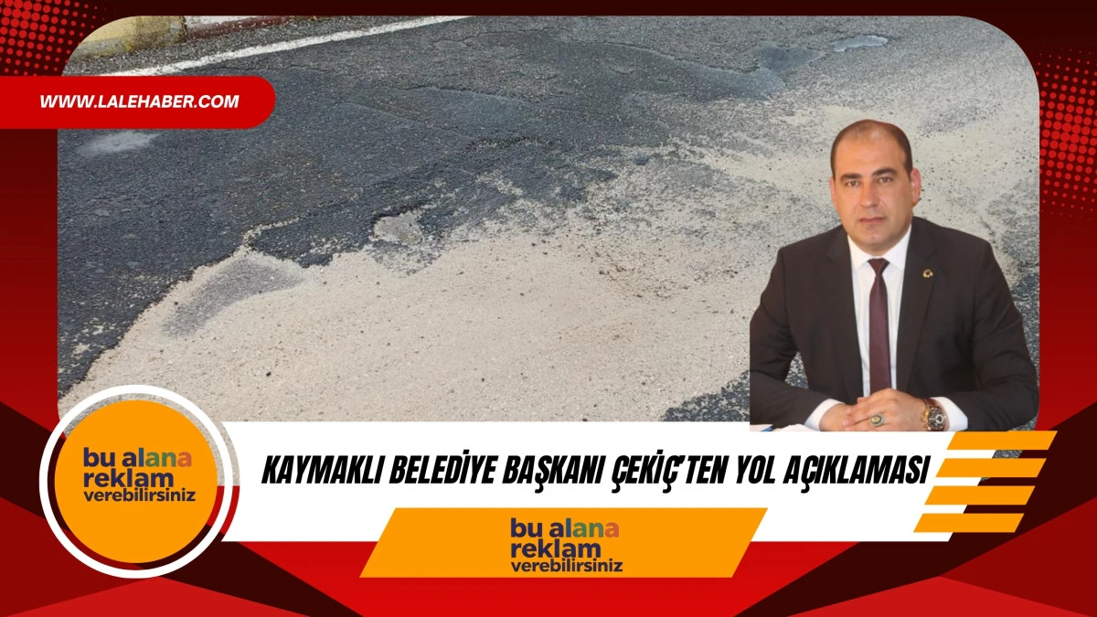 Kaymaklı Belediye Başkanı &Ccedil;eki&ccedil;, Karayolları B&ouml;lge M&uuml;d&uuml;rl&uuml;ğ&uuml;'n&uuml; g&ouml;reve davet etti