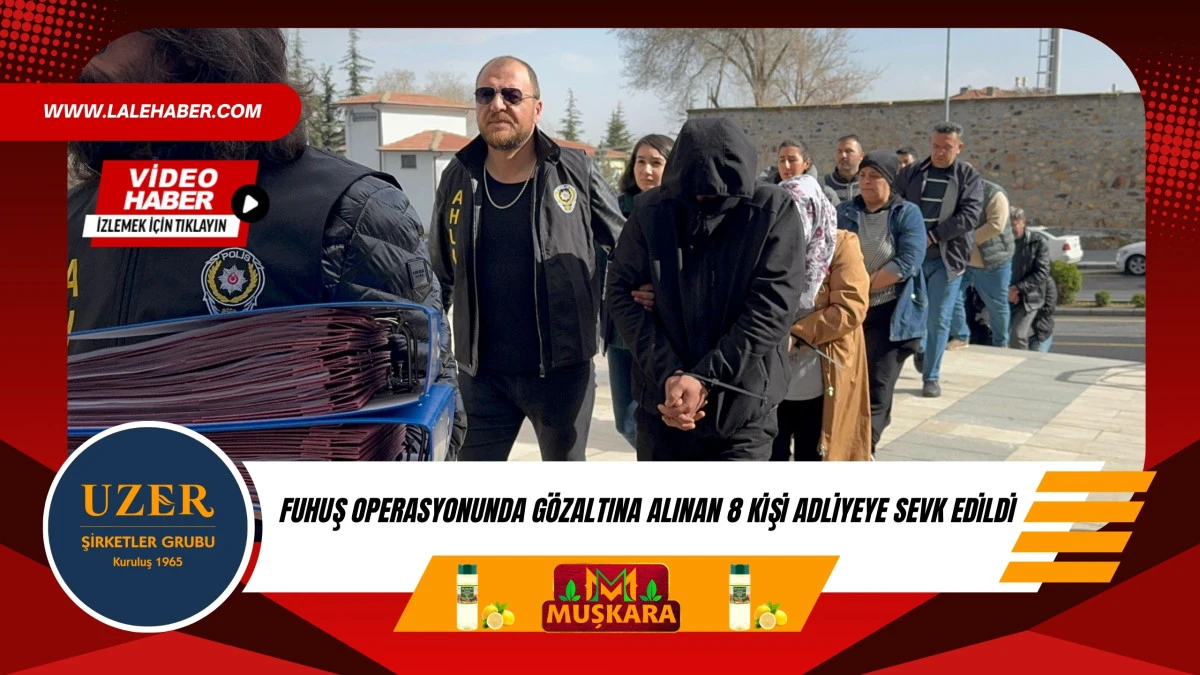 Kozaklı'da fuhuş operasyonunda g&ouml;zaltına alınan 8 kişi adliyeye sevk edildi