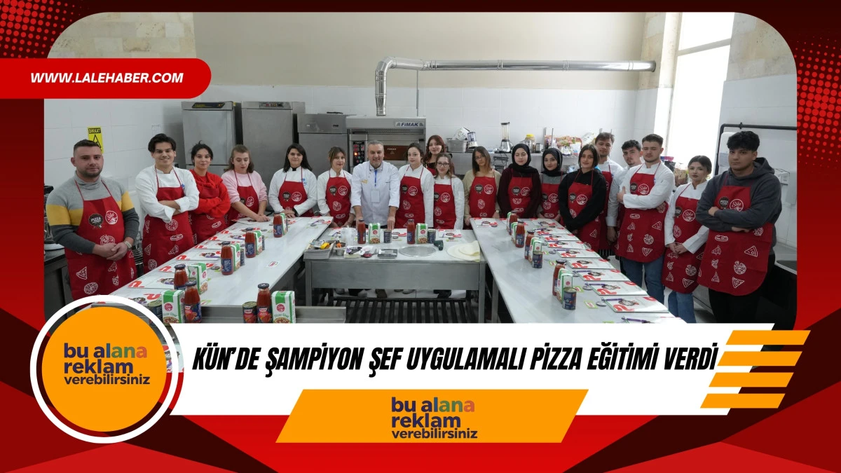 K&Uuml;N&rsquo;de şampiyon şef uygulamalı pizza eğitimi verdi