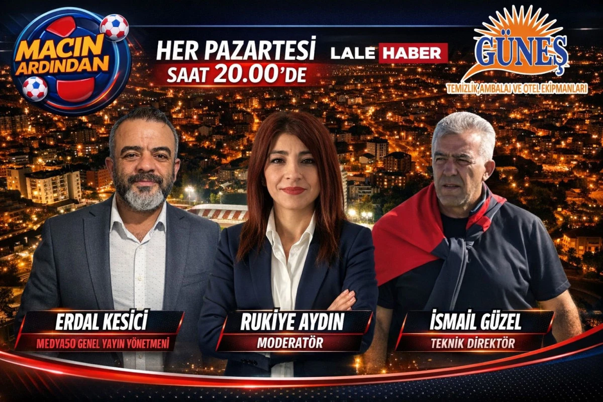 Ma&ccedil;ın Ardından yarın akşam 20.00'de Lale Haber'de