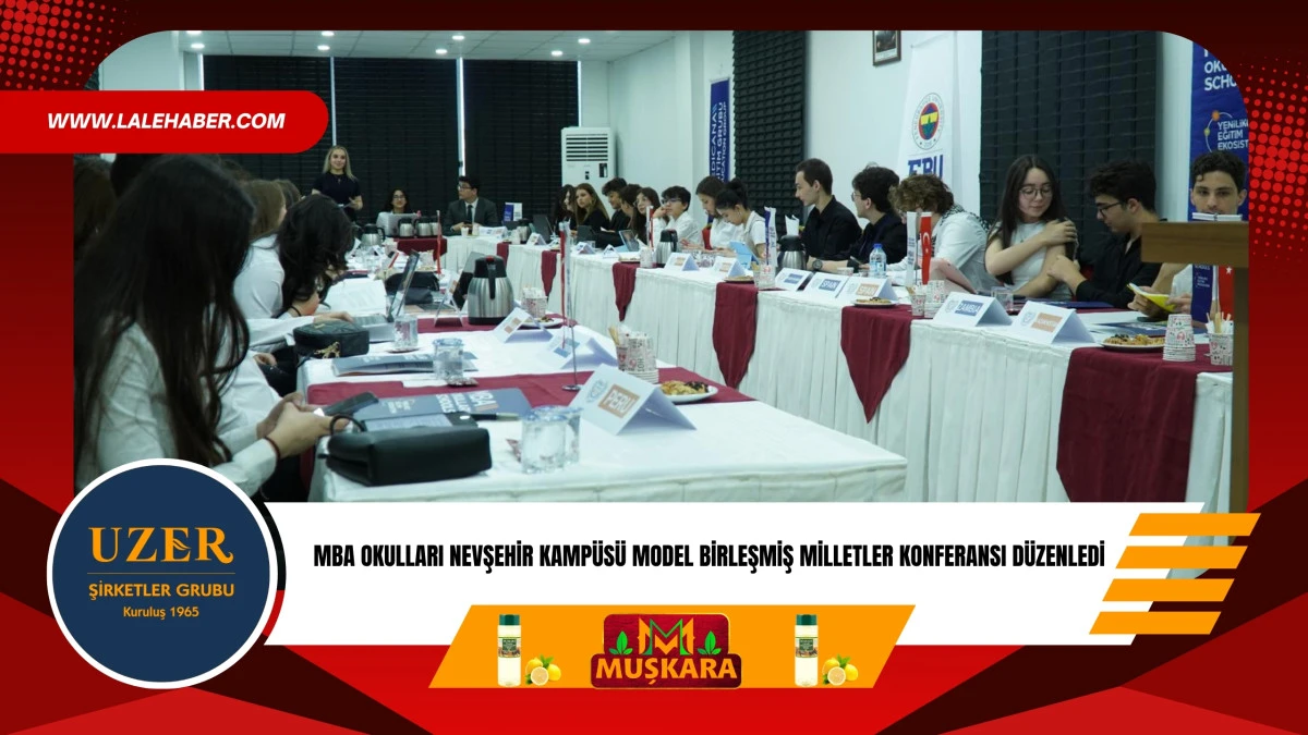 MBA Nevşehir Kamp&uuml;s&uuml;, Model Birleşmiş Milletler konferansı d&uuml;zenledi