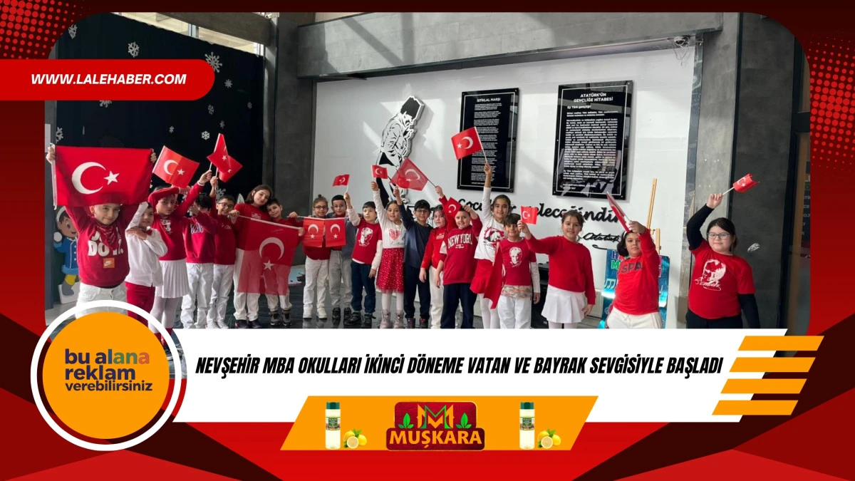 MBA Nevşehir Kamp&uuml;s&uuml;nde yeni d&ouml;nem vatan ve bayrak sevgisiyle başladı