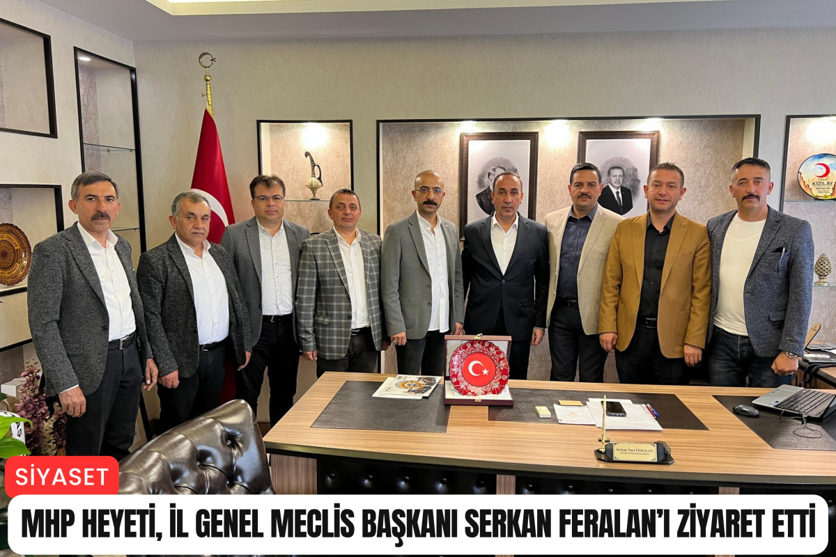 MHP heyeti, İl Genel Meclis Başkanı Serkan Feralan'ı ziyaret etti