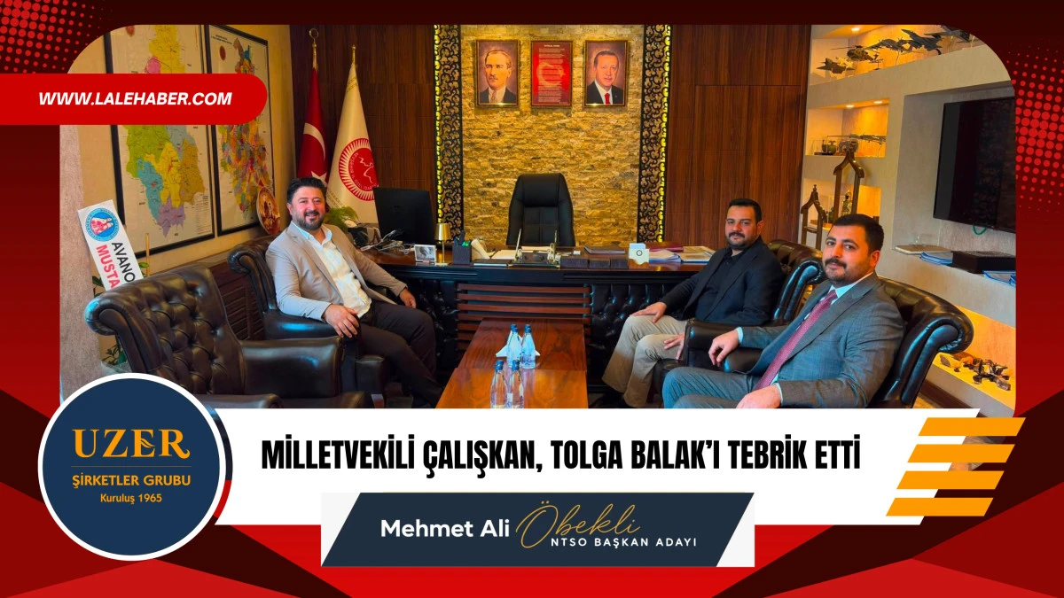Milletvekili &Ccedil;alışkan, İl &Ouml;zel İdaresi Genel Sekreteri Balak'ı tebrik etti