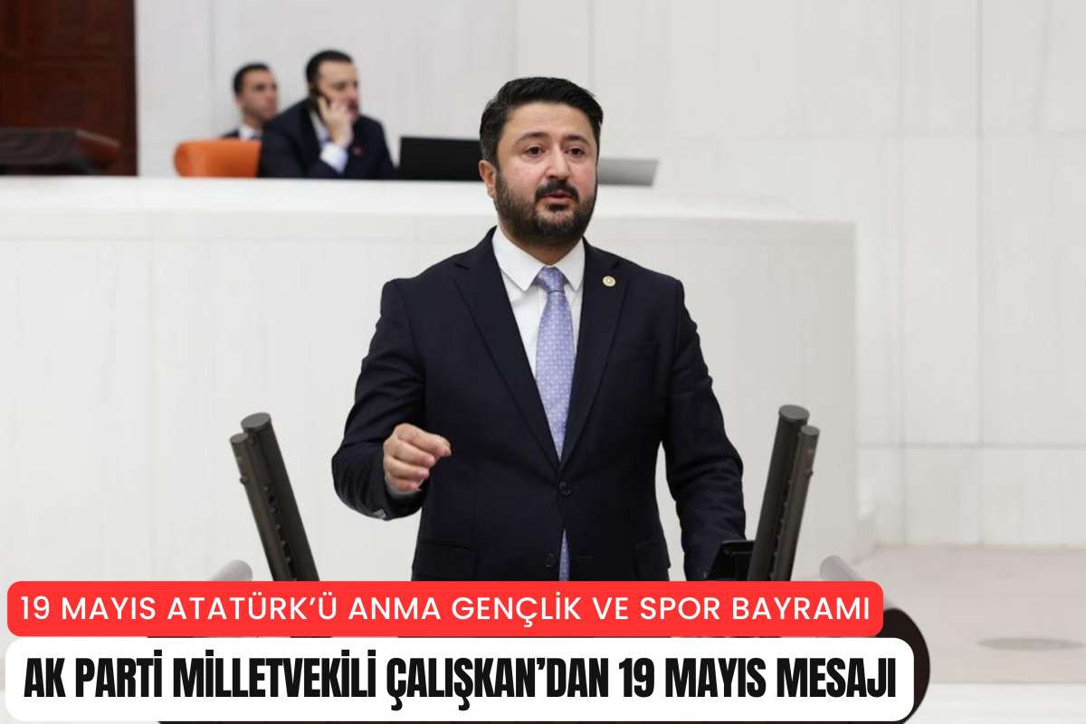 Milletvekili Çalışkan'dan 19 Mayıs mesajı