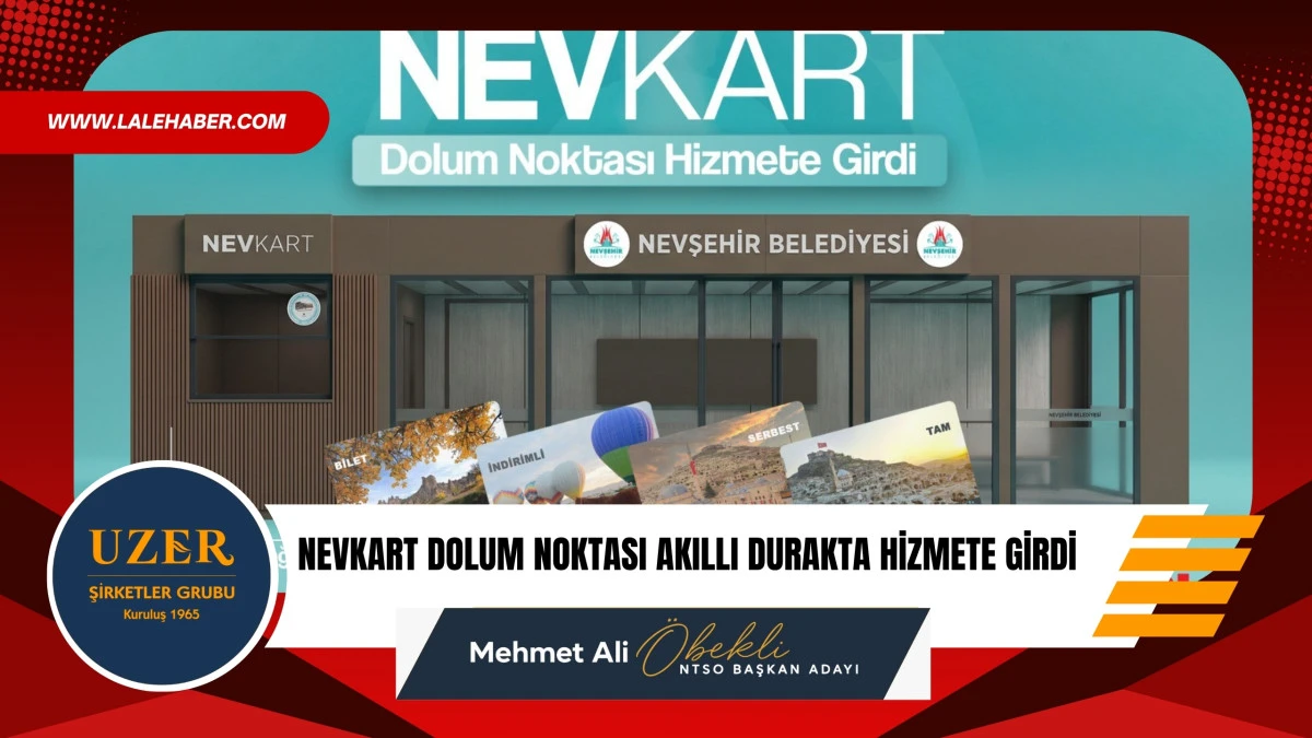 NEVKART Dolum Noktası Akıllı Durak&rsquo;ta hizmete girdi