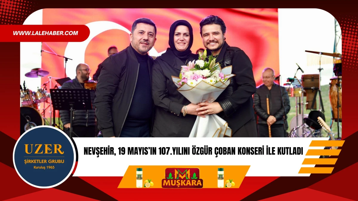 Nevşehir, 19 Mayıs&rsquo;ın 107. yılını &Ouml;zg&uuml;r Can &Ccedil;oban konseriyle kutladı