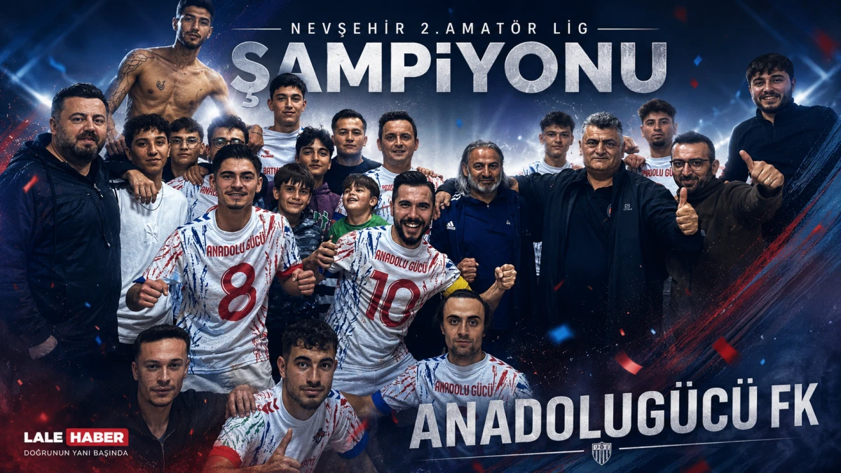 Nevşehir Anadolug&uuml;c&uuml; F.K. 2.Amat&ouml;r Ligde şampiyon oldu