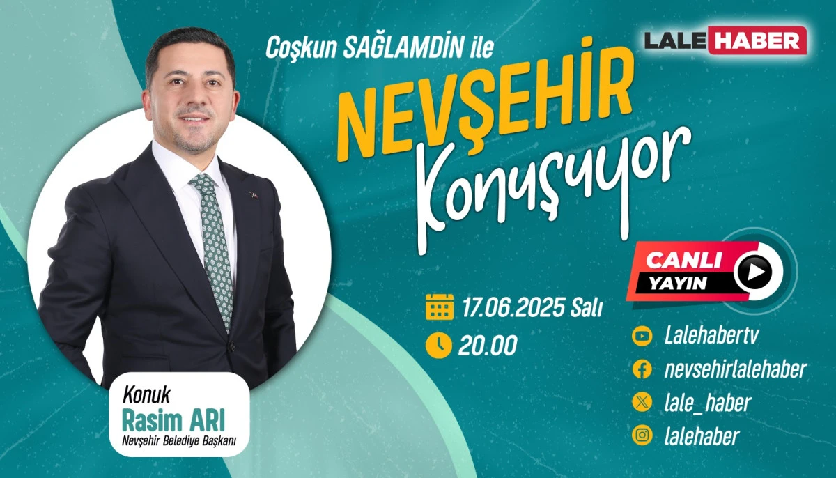 Nevşehir Belediye Başkanı Rasim Arı, Lale Haber TV'de konuşacak