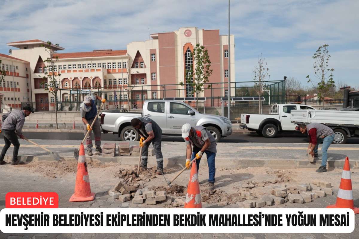 Nevşehir Belediyesi ekiplerinden Bekdik Mahallesi’nde yoğun mesai