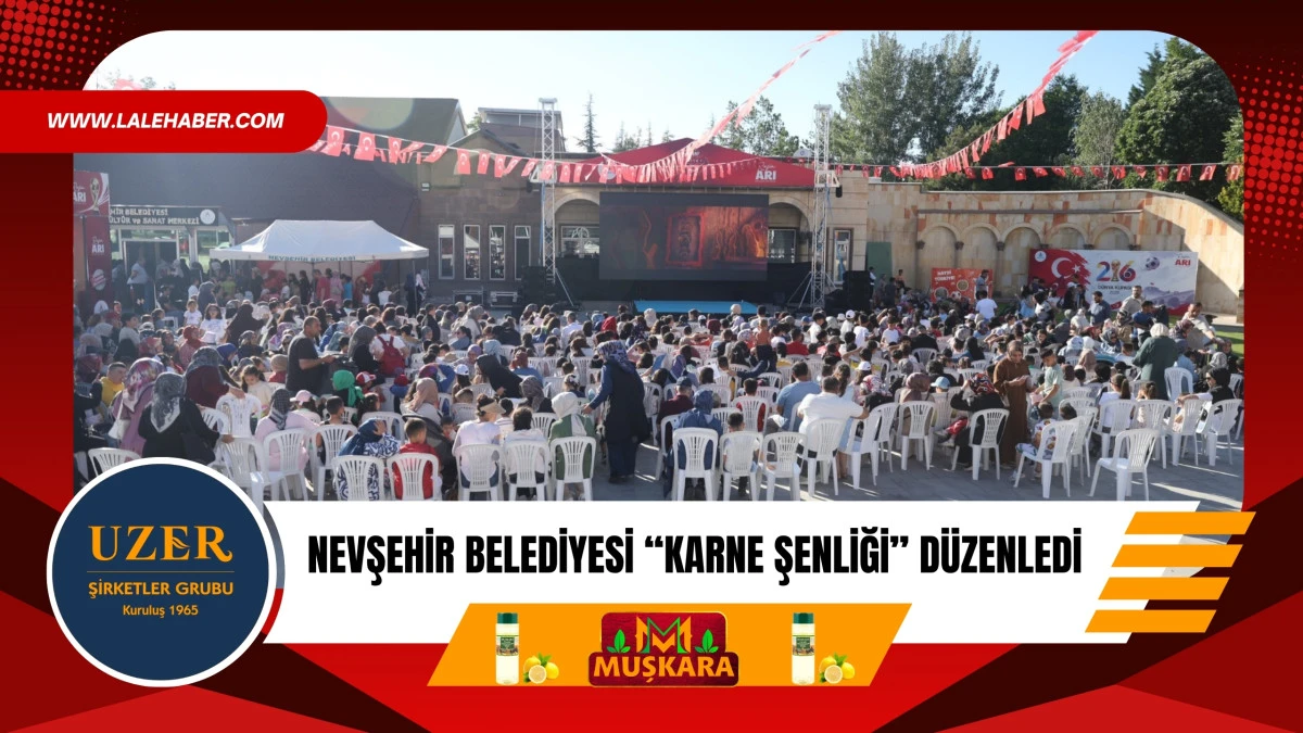 Nevşehir Belediyesi 'Karne Şenliği' d&uuml;zenledi