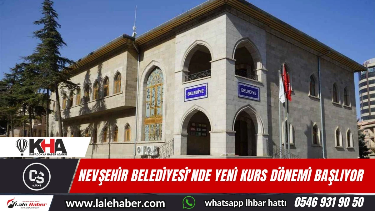 Nevşehir Belediyesi’nde yeni kurs dönemi başlıyor