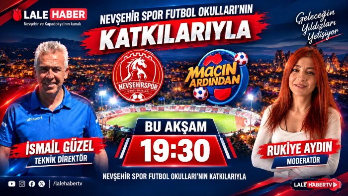 Nevşehir futbolunun g&uuml;ndemi bu akşam Lale Haber&rsquo;de!
