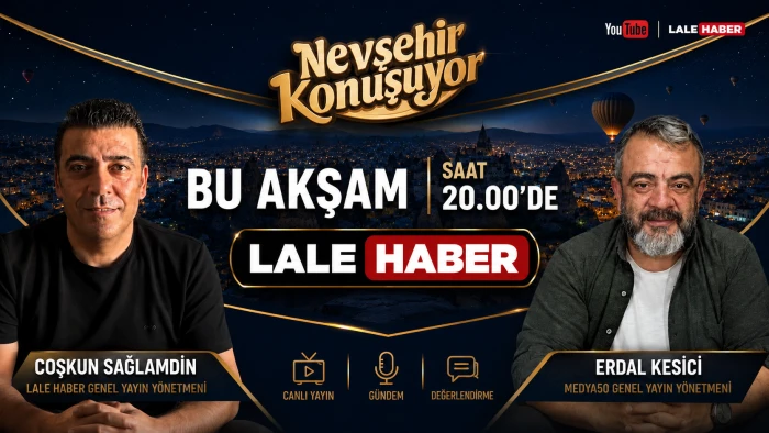 Nevşehir Konuşuyor'da bu akşam Nevşehir g&uuml;ndemi değerlendirilecek