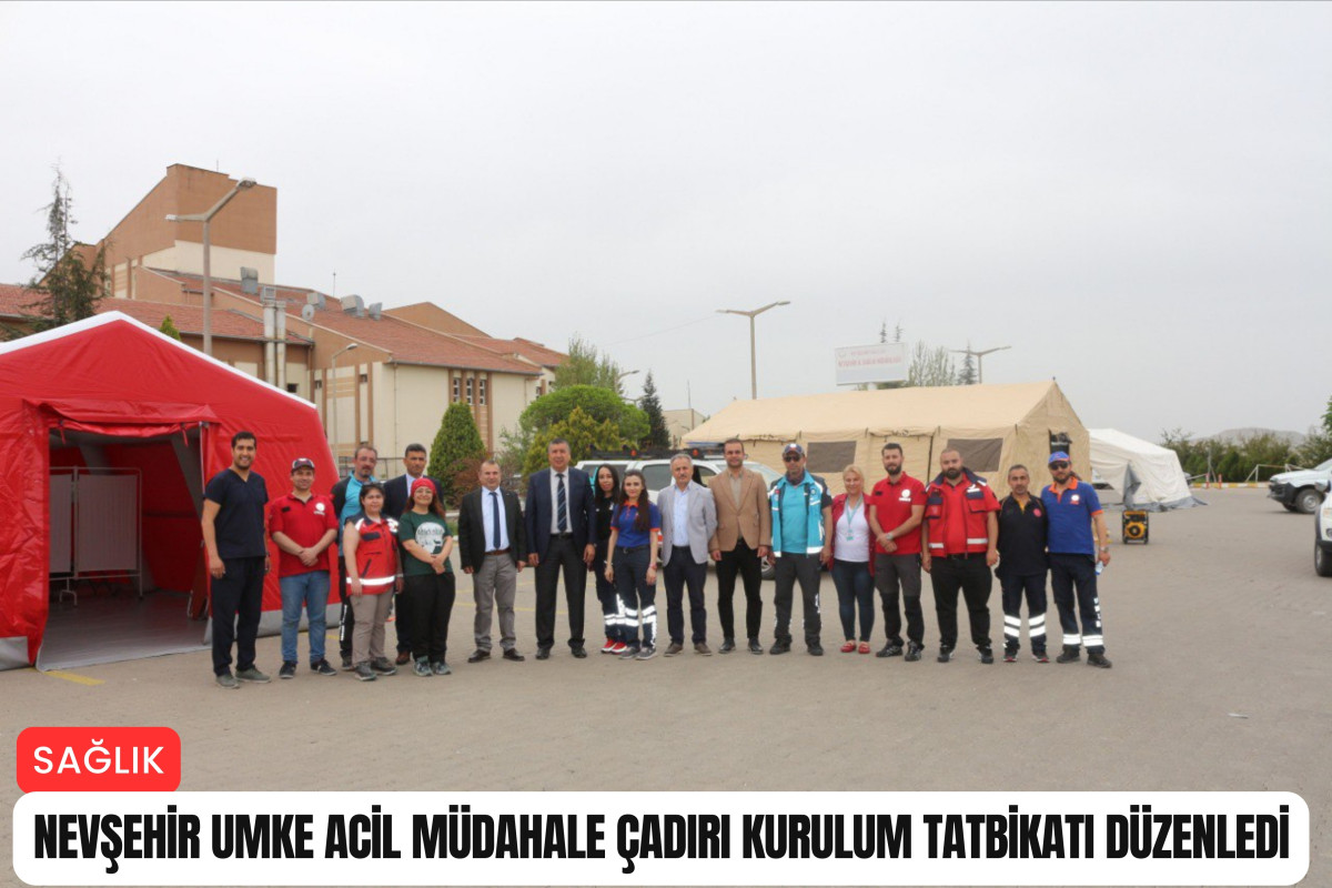 Nevşehir UMKE acil müdahale çadırı kurulum tatbikatı düzenledi