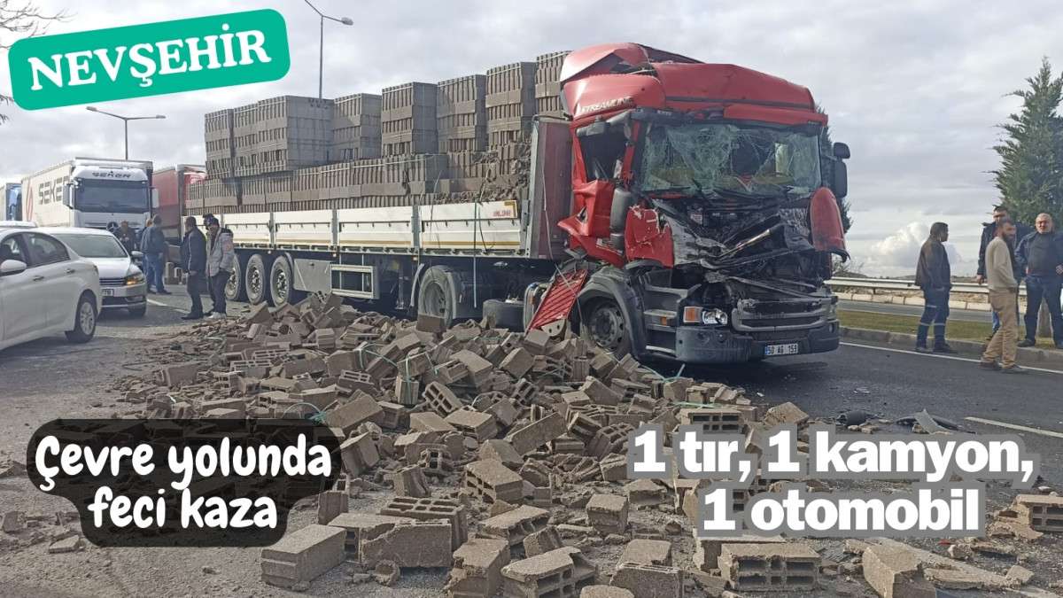 Nevşehir’de tır, kamyon, otomobil çarpıştı:  2 yaralı