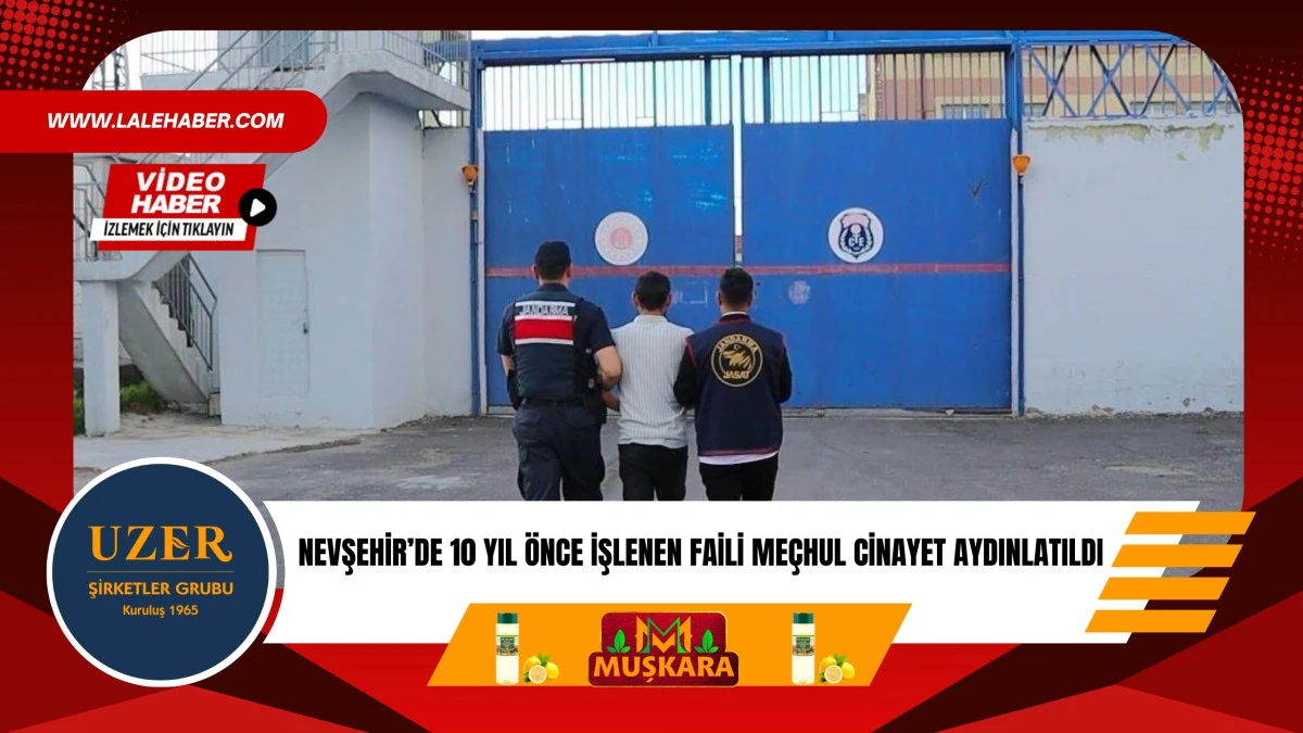 Nevşehir'de 10 yıl &ouml;nce işlenen cinayet aydınlatıldı